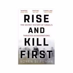 ISBN Rise And Kill First: The Secret History Of Israel's Targeted Assassinations, Politics, English, 784 pages