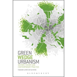 ISBN Green Wedge Urbanism (History, Theory and Contemporary Practice)