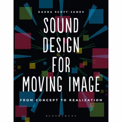 ISBN Sound Design for Moving Image (From Concept to Realization), English, Paperback, 192 pages