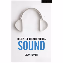 ISBN Theory for Theatre Studies: Sound, Theatre, English, Paperback, 160 pages