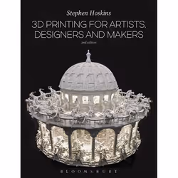 ISBN 3D Printing for Artists, Designers and Makers, English, Paperback, 168 pages