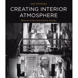 ISBN Creating Interior Atmosphere (Mise-en-scène and Interior Design), English, Paperback, 176 pages