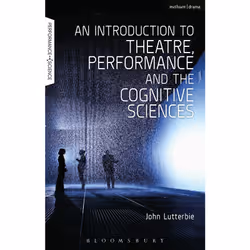 ISBN An Introduction to Theatre, Performance and the Cognitive Sciences, English, Paperback, 208 pages