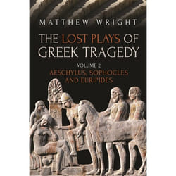 ISBN The Lost Plays of Greek Tragedy (Volume 2) (Aeschylus, Sophocles and Euripides)