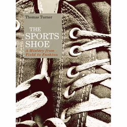 ISBN The Sports Shoe (A History from Field to Fashion), English, Hardcover, 296 pages