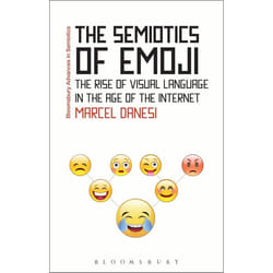 ISBN The Semiotics of Emoji (The Rise of Visual Language in the Age of the Internet)