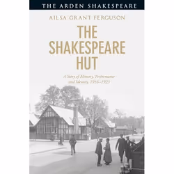 ISBN The Shakespeare Hut (A Story of Memory, Performance and Identity, 1916-1923), English, Hardcover, 288 pages