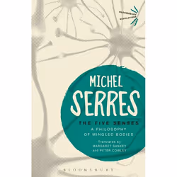 ISBN The Five Senses (A Philosophy of Mingled Bodies), English, Paperback, 368 pages