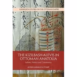 ISBN Kizilbash-Alevis in Ottoman Anatolia : Sufism Politics and Community, History, English, Paperback, 400 pages