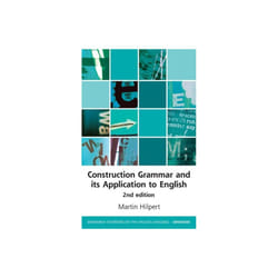 Construction Grammar and its Application to English by Hilpert & Martin