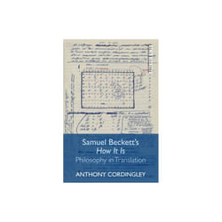 Samuel Becketts How it is by Cordingley & Anthony