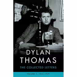 Hachette UK Dylan Thomas: The Collected Letters Volume 1, English, Paperback, 512 pages