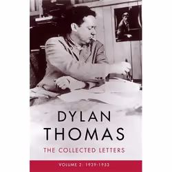 Hachette UK Dylan Thomas: The Collected Letters Volume 2, English, Paperback, 624 pages