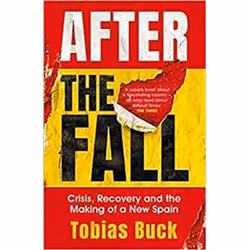 ISBN After the Fall : Crisis, Recovery and the Making of a New Spain, Travel, English, 307 pages