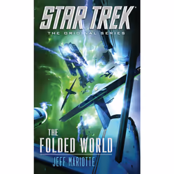 ISBN Star Trek: The Original Series: The Folded World, English, Mass Market Paperback, 304 pages