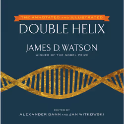 ISBN The Annotated and Illustrated Double Helix, English, Hardcover, 368 pages