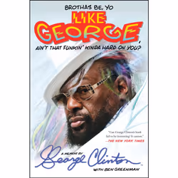 ISBN Brothas Be, Yo Like George, Ain't That Funkin' Kinda Hard On You?, English, Trade Paperback, 416 pages