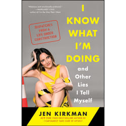 ISBN I Know What I'm Doing -- and Other Lies I Tell Myself