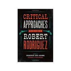ISBN Critical Approaches to the Films of Robert Rodriguez book TV & radio English 261 pages