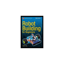 Robot Building for Beginners, Third Edition (Technology in Action)