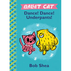 ISBN Ballet Cat Dance! Dance! Underpants! book Fiction English Hardcover 56 pages