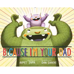 ISBN Because I'm Your Dad, Fiction, English, 32 pages