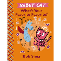 ISBN Ballet Cat What's Your Favorite Favorite? book Fiction English Hardcover 56 pages