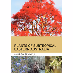 ISBN Plants of Subtropical Eastern Australia, Paperback, 400 pages