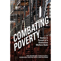 ISBN Combating Poverty: Quebec's Pursuit of a Distinctive Welfare State book English 232 pages