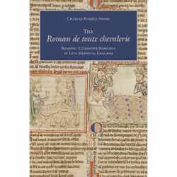 ISBN The Roman de toute chevalerie: Reading Alexander Romance in Late Medieval England, English, 272 pages