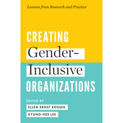 ISBN Creating Gender-Inclusive Organizations: Lessons from Research and Practice book English 240 pages