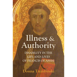ISBN Illness and Authority: Disability in the Life and Lives of Francis of Assisi book English 272 pages