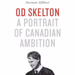 ISBN O.D. Skelton: A Portrait of Canadian Ambition, English, 452 pages