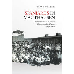 ISBN Spaniards in Mauthausen: Representations of a Nazi Concentration Camp, 1940-2015 book English 384 pages
