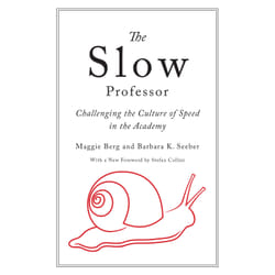 ISBN The Slow Professor: Challenging the Culture of Speed in the Academy book English 136 pages
