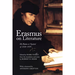 ISBN Erasmus on Literature: His ‘Ratio’ or ‘System’ of 1518–1519, English, 376 pages