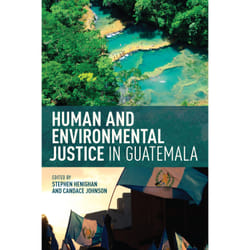 ISBN Human and Environmental Justice in Guatemala book English 280 pages