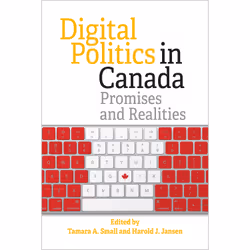 ISBN Digital Politics in Canada: Promises and Realities, English, 336 pages