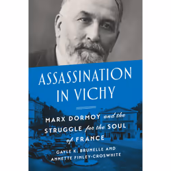 ISBN Assassination in Vichy: Marx Dormoy and the Struggle for the Soul of France, English, 328 pages