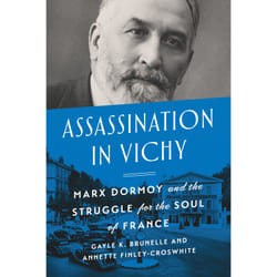 ISBN Assassination in Vichy: Marx Dormoy and the Struggle for the Soul of France book English 328 pages