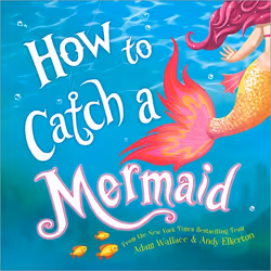 Sourcebooks How to Catch a Mermaid, Narrative (story), English, Hardcover, 40 pages