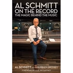 ISBN Al Schmitt on the Record : The Magic Behind the Music (Music Pro Guides), Music, English, Hardcover, 232 pages