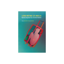 Latinx Writing Los Angeles by Edited by Ignacio Lopez Calvo & Edited by Victor Valle