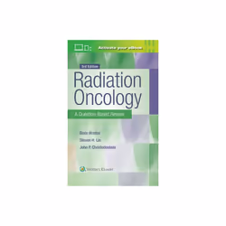Radiation Oncology A Question-Based Review by Hristov & BorislavLin & Steven H & MD & PhDChristodoul