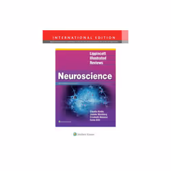 Lippincott Illustrated Reviews Neuroscience by Krebs & Claudia & MD & PhDWeinberg & JoanneAkesson &