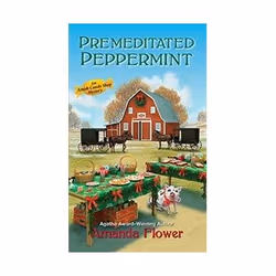 ISBN Premeditated Peppermint (An Amish Candy Shop Mystery), Crime fiction, English, 304 pages