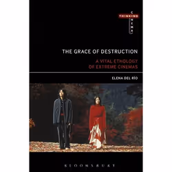 ISBN The Grace of Destruction (A Vital Ethology of Extreme Cinemas), English, Hardcover, 288 pages