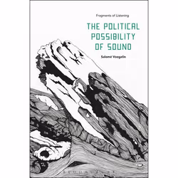 ISBN The Political Possibility of Sound (Fragments of Listening), English, Paperback, 240 pages