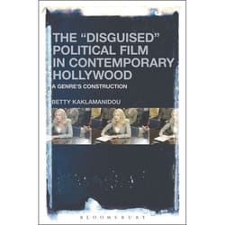 ISBN The 'Disguised' Political Film in Contemporary Hollywood (A Genre's Construction)