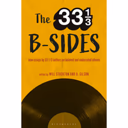 ISBN The 33 1/3 B-sides, English, Paperback, 264 pages